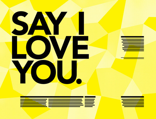 say i love you ad from lockstep studio #type #yellow #advertising #typography