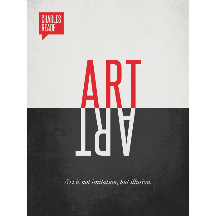 Art is not imitation, but illusion. #design #minimal #art #poster #charles #reade