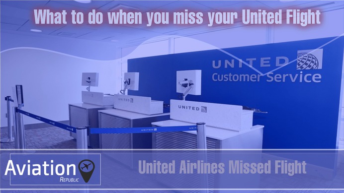 What to do when you miss your United Airlines Flight