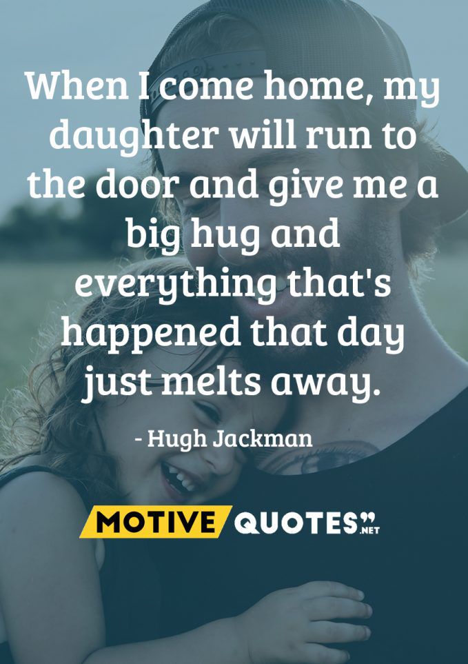 When I come home, my daughter will run to the door