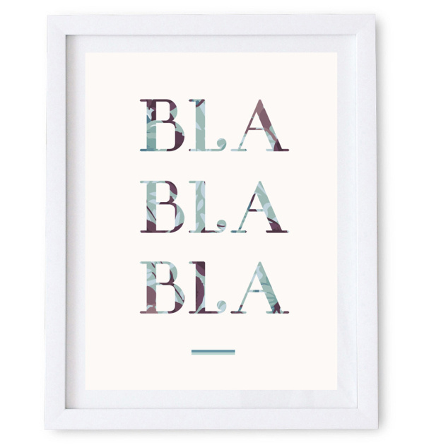 Bla Bla Bla Typography Art Poster. Available as a high resolution print quality digital download. #art #bla #fashion #floral #funny #style #