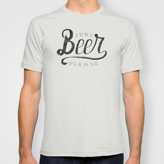 Just Beer Please - t-shirt #beer #lettering #typography