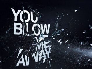 YOU BLOW ME AWAY / Photography by Jason Tozer #speed #blow #glas #weappon #high