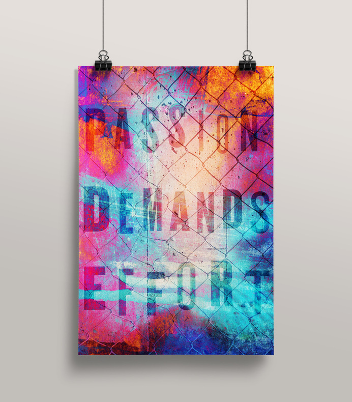 Passion Demands Effort - Mr Miles Johnson #poster #design #art direction #typography #bright #color #passion #vibrant