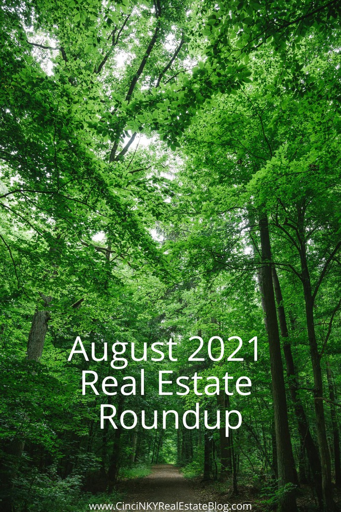 August 2021 Real Estate Roundup
