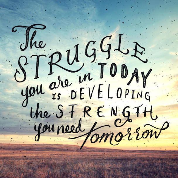 Struggle #inspiration #creative #lettering #design #quotes #beautiful #hand #typography