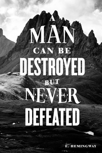 "A Man" Art Print by James Viola | Society6, photo by Didier Baertschiger, quote by Hemingway #sans-serif #manly #quote #outdoors #rugged #serif #hemingway #typography