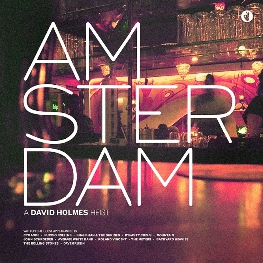 Amsterdam - A David Holmes Heist Mix by Since78 / Brian Gossett #cover #amsterdam #typography