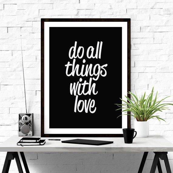 Do all things with love. #printable #art