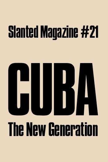 Slanted #21: CUBA – The New Generation | Slanted