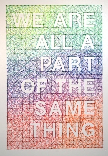 We Are All Part of the Same Thing | bumbumbum #rainbow #dominique #positive #falla #posters #nail #yarn #typography