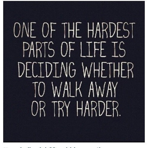 Typography inspiration example #351: Walk away or try harder... #inspiration #quotes #typography