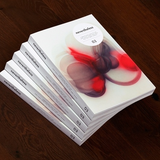 nevertheless magazine 03 on the Behance Network #magazine #neverthless