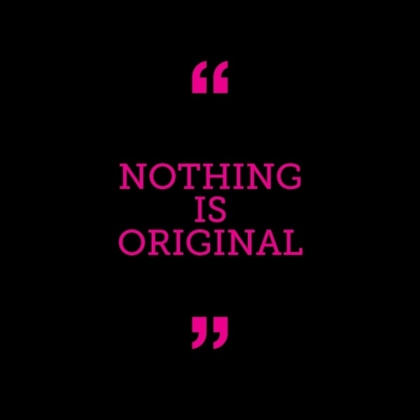 Nothing is Original #jarmusch #quote #magenta #original #nothing