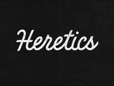 Heretics #type #typography