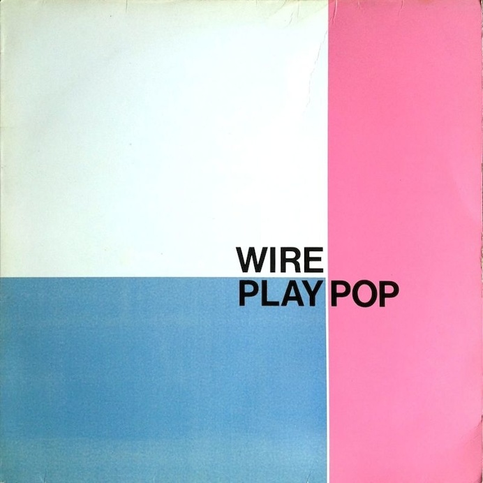 Vinyl Album - Wire - Play Pop - The Pink Label - UK