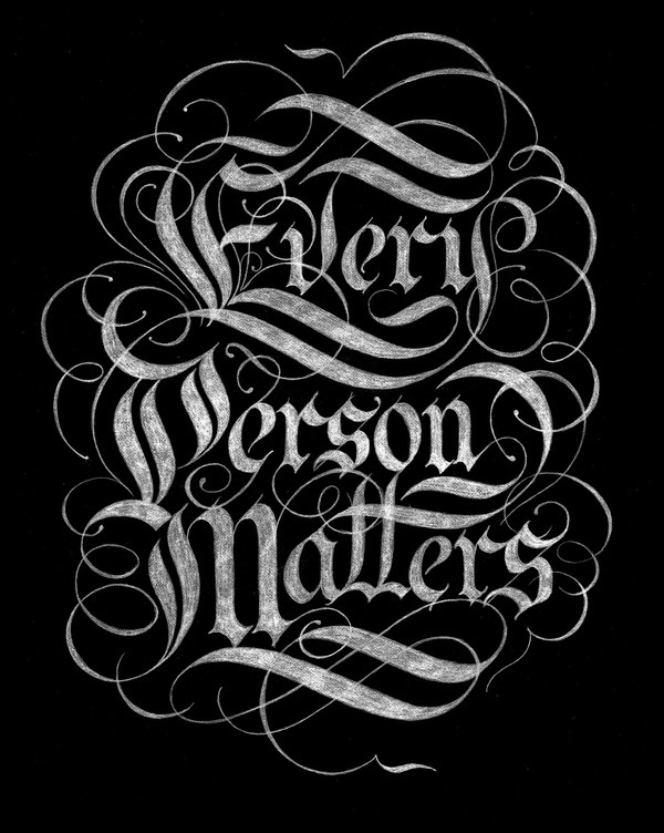 Every Person Matters #lettering #script #every #person #melton #drew #matters #typography