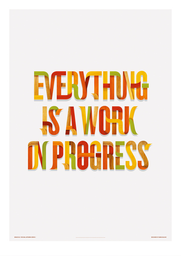 "Everything is a Work in Progress" - By Brand Nu #type #custom #typeface #typography