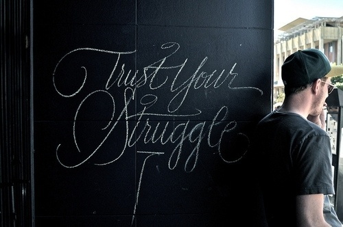 Typeverything.com Trust Your Struggle - Typeverything #script #chalk #drawn #type #hand #sketch #typography