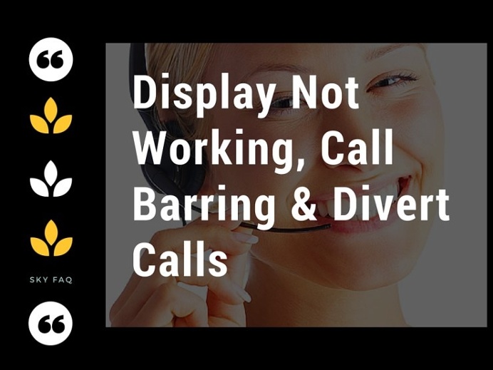 Fix #Sky_Phone_Issues – #Display_Not_Working, #Sky_talk_Call_Barring & #Divert_Calls