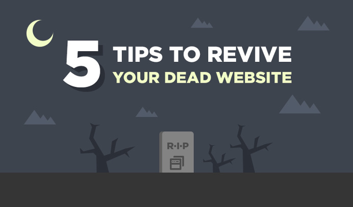 Get these awesome tips to revive your dead website.