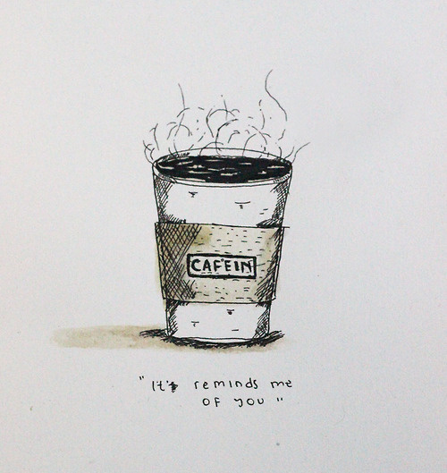 Weekend Doodle #2n Remind me of you n: paper, pen, espresso