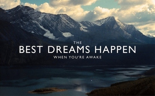the_best_dreams_happen_when_youre_awake.jpg 500 × 309 pixels #photography #typography