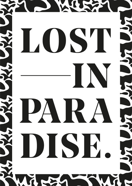 Lost in Paradise Event Poster. #poster #artwork #graphic #design #minimal #typography #lettering #modern #serif #typeface #pattern #style