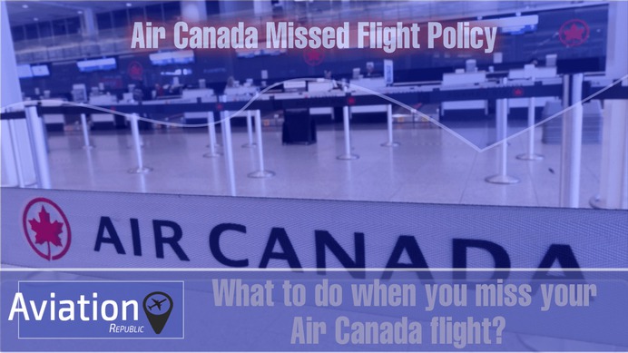 What to do when you miss your Air Canada flight?