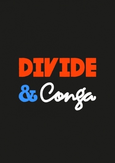 Mason London | Divide & Conga #divide #conga #illustration #type #typography