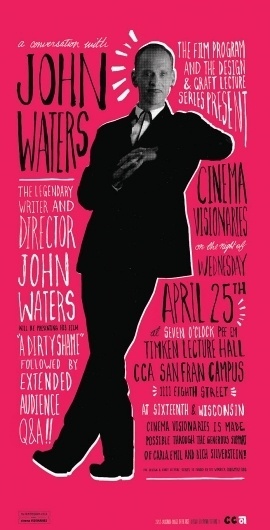 John Waters @CCA April 25th #design #done #screen #silk #film #hand #typography