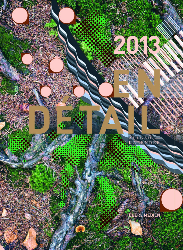 Eberl Medien – En Détail / Wandkalender 2013 #collage #poster
