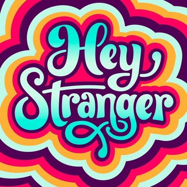 Hey Stranger – Jason Wong – Friends of Type #type #colorful #retro #typography