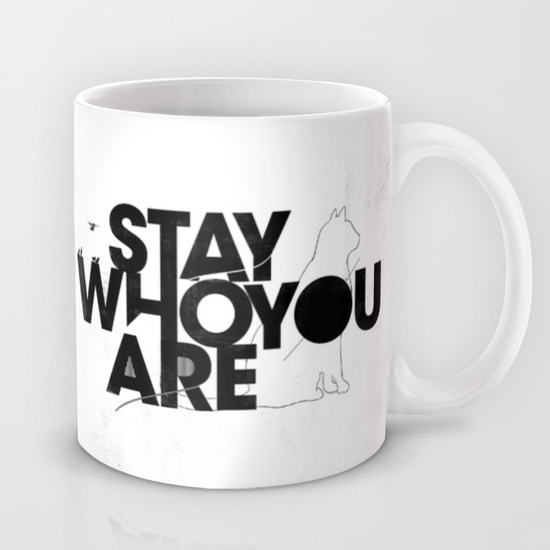 stay who you are