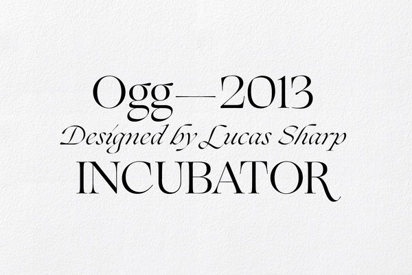 Ogg — designed by Lucas Sharp & the P&S 2013 printed collection #display #klim #domaine #type #typography