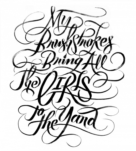 My Brushstrokes Bring All the Girls to the Yard | Erik Marinovich #typography