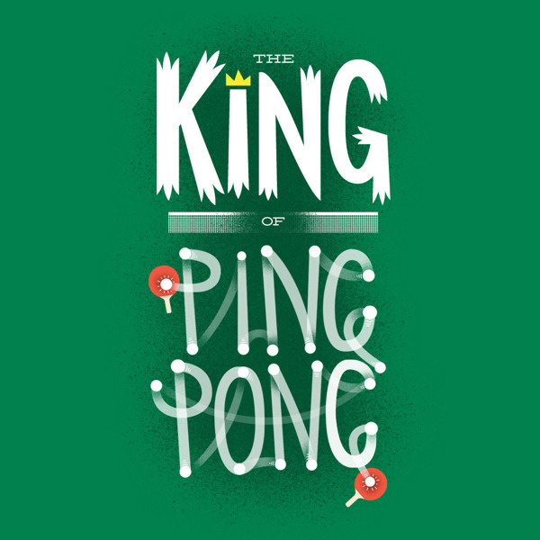 Typography inspiration example #346: Typography by Chris Wharton on Behance #pong #king #type #ping #typography