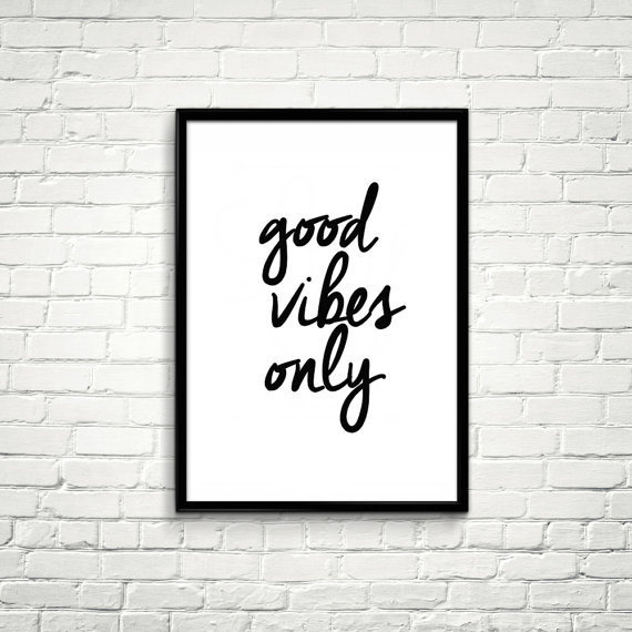 Good Vibes Only