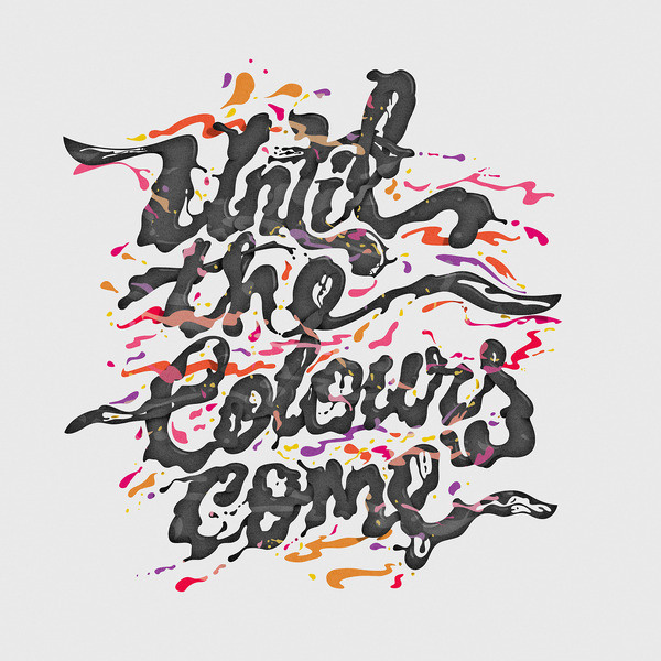 Until The Colours Come #nicko #phillips #lettering #flying #paint #liquid #typism #lotus #typography