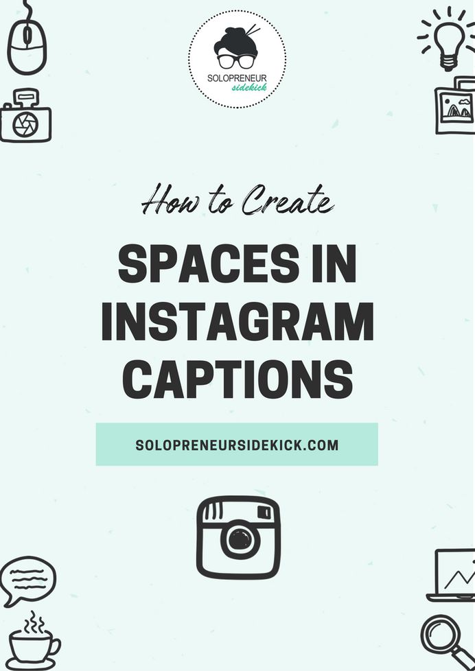 How to Create Spaces in your Instagram Captions