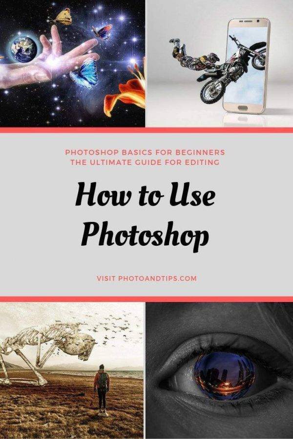 Photoshop: The Ultimate Guide for Editing - photoandtips.com