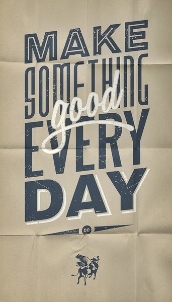 Make something good every day. #handcrafted #design #graphic #type #typography