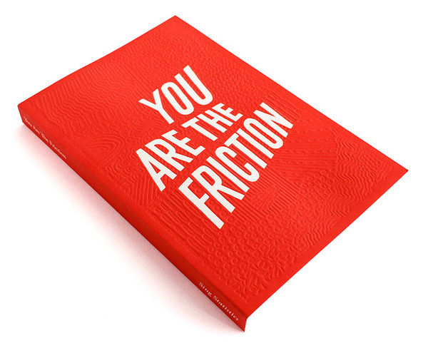 You Are The Friction Anthology / on Design Work Life #design #graphic #book
