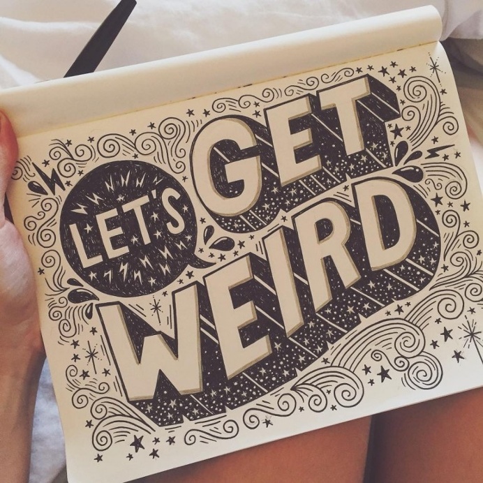 Let's get weird 👽