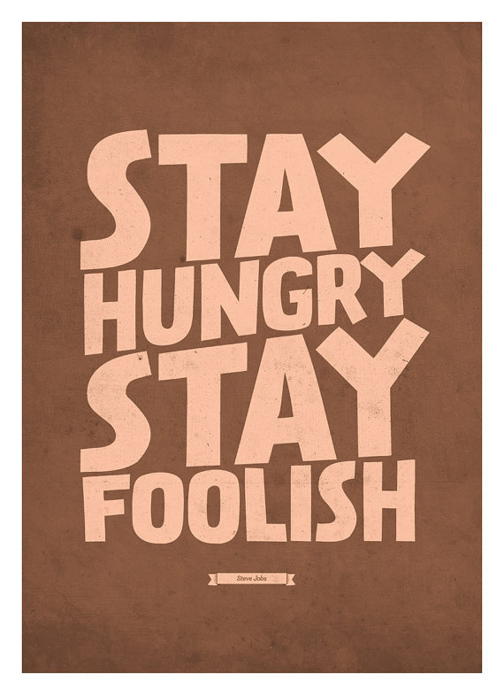 Stay Hungry, Stay Foolish Steve Jobs Inspirational quote poster Retro style typography print A3 #prints #design #quotes #neuegraphic #poster #typography