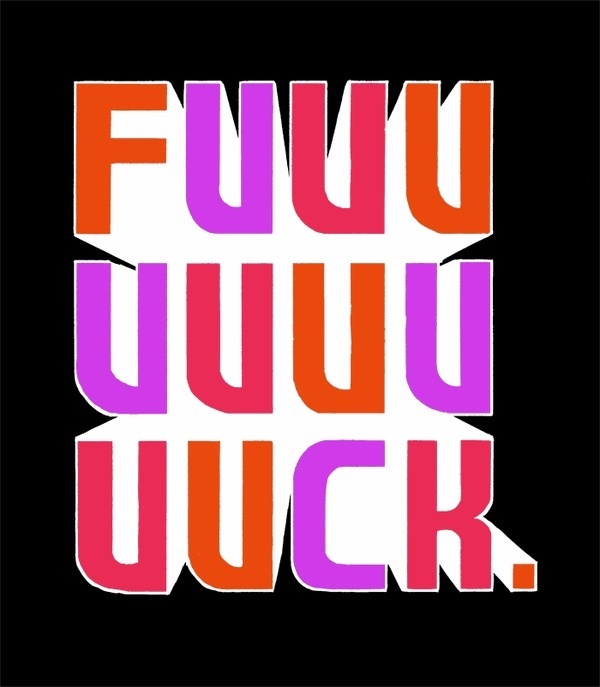 Beautiful Swear Words #lettering #fuck #words #swear #beautiful #typography
