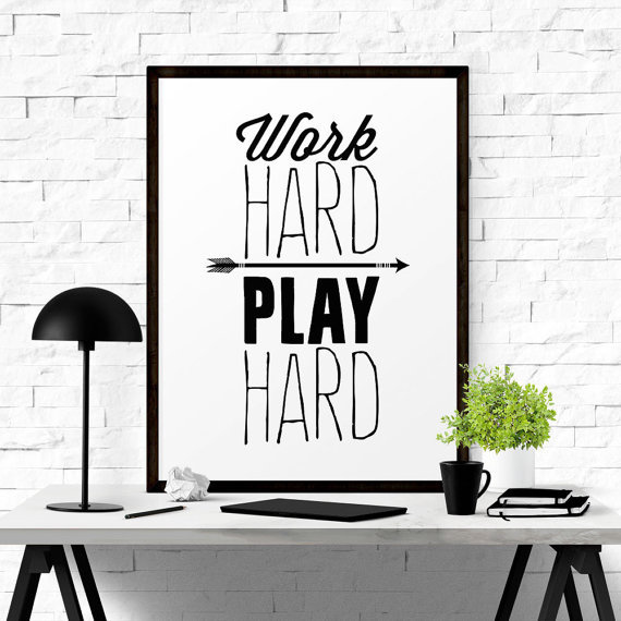Work Hard Play Hard #iloveprintable