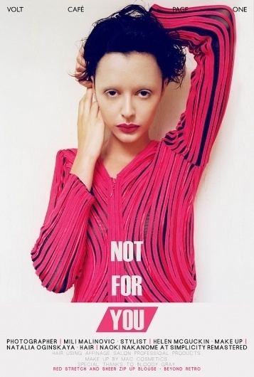 Not For You | Volt Café | by Volt Magazine #beauty #design #graphic #volt #photography #art #fashion #layout #magazine #typography