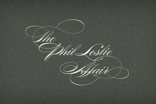 All sizes | The Phil Leslie Affair | Flickr - Photo Sharing! #cursive #script #typeface