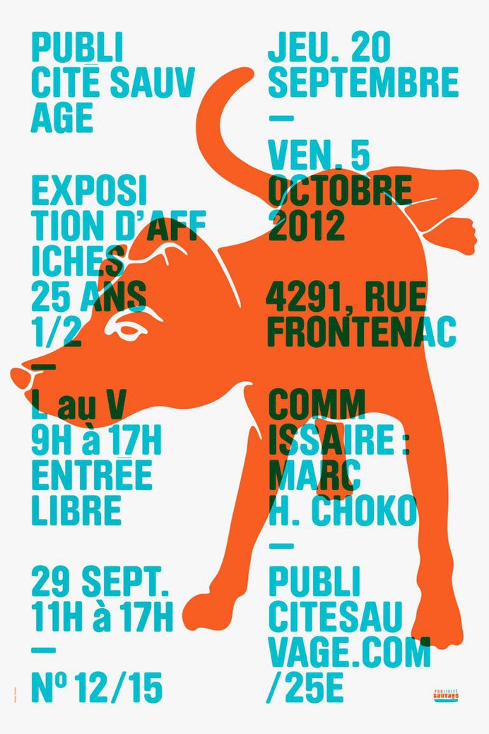 PUBLICITÉ SAUVAGE / 25th ANNIVERSARY EXHIBITION SERIES